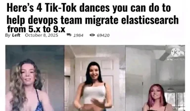 TikTok dances for devops team to migrate elasticsearch