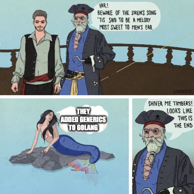 Pirate and a man looking out at sea, a siren on a rock, and the pirate reacting to generics in golang