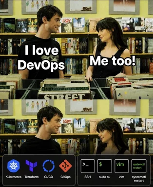 I Love DevOps Me Too meme with Kubernetes, Terraform, CI/CD, GitOps, SSH, sudo su, vim, systemctl restart