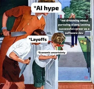 Meme of girls with knives labeled AI hype and layoffs chasing a person representing a software developer's career dream.