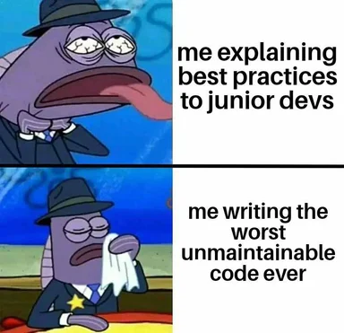 Cartoon fish in a suit and hat with a caption about explaining best practices to junior devs but writing bad code