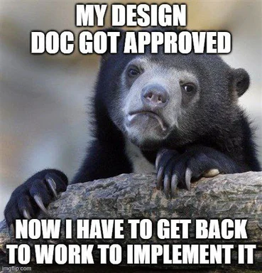 disappointed bear meme about implementing design doc