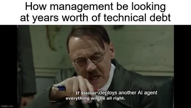 Humorous image of a man in a suit with a caption about management's view on technical debt