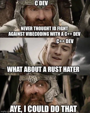 Lord of the Rings meme: C dev vs C++ dev vs Rust