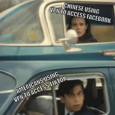 meme comparing chinese using vpn to access facebook and americans using vpn to access tiktok