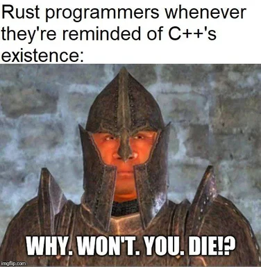 Rust programmers reaction to C++ existence