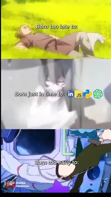 Born too late, born just in time, born too early meme