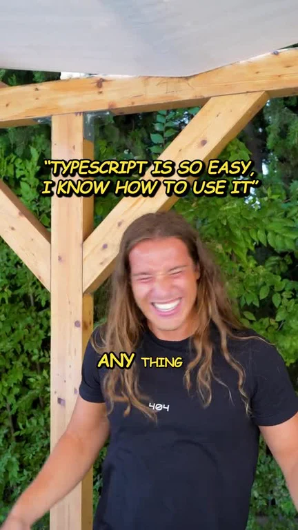man laughing with text 'TYPESCRIPT IS SO EASY, I KNOW HOW TO USE IT' and 'ANY THING'
