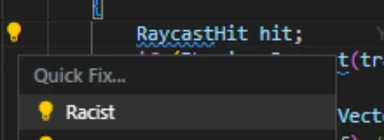 Code editor screenshot with 'Racist' quick fix suggestion