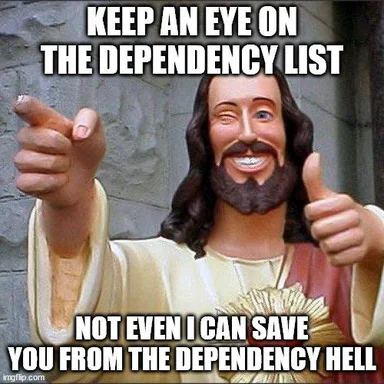 Jesus statue pointing and thumbs up with text 'KEEP AN EYE ON THE DEPENDENCY LIST NOT EVEN I CAN SAVE YOU FROM THE DEPENDENCY HELL'