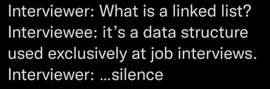 job interview question about linked list with humorous response