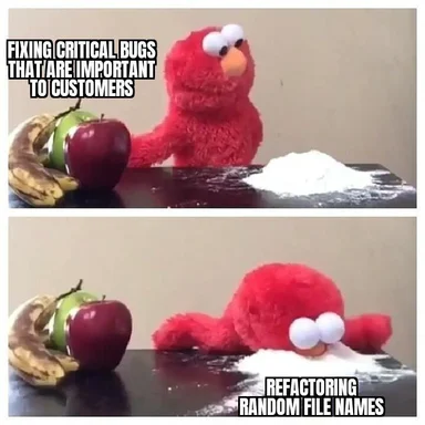 Elmo sitting at a table with fruit and powder, comparing fixing critical bugs to refactoring random file names