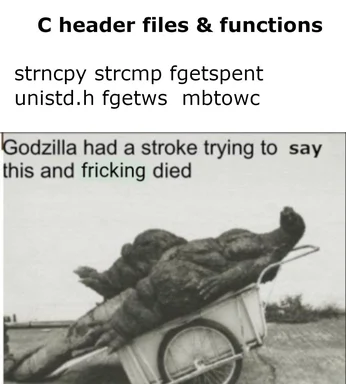 godzilla lying on a bicycle with a caption about C header files