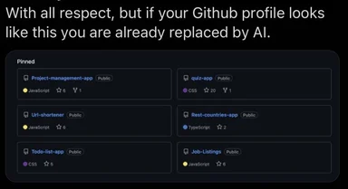 Github profile screenshot with text 'With all respect, but if your Github profile looks like this you are already replaced by AI.'