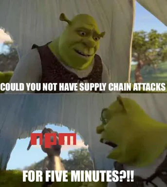 Shrek meme about supply chain attacks on npm