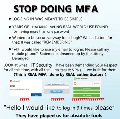 STOP DOING MFA meme, ridiculing multi-factor authentication