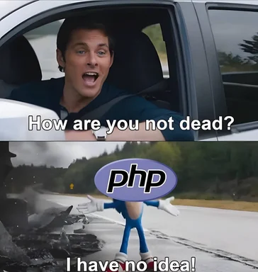 meme about PHP surviving a crash