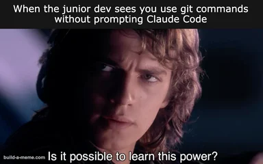 Aragorn looking confused with text: When the junior dev sees you use git commands without prompting Claude Code. Is it possible to learn this power?
