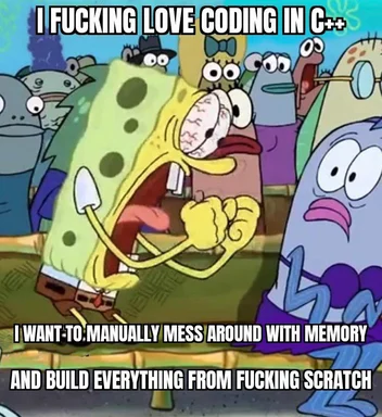 SpongeBob SquarePants meme about loving C++ programming