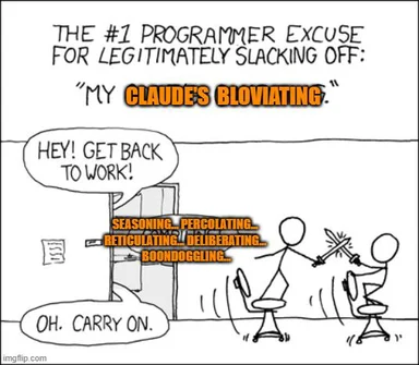 programmer slacking off excuse Claude's gloviating
