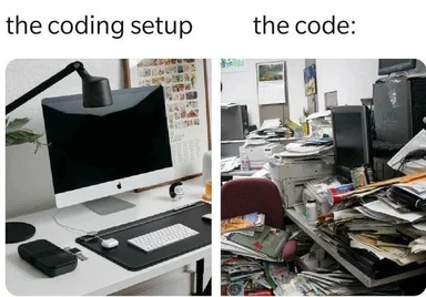 Cluttered coding workspace meme