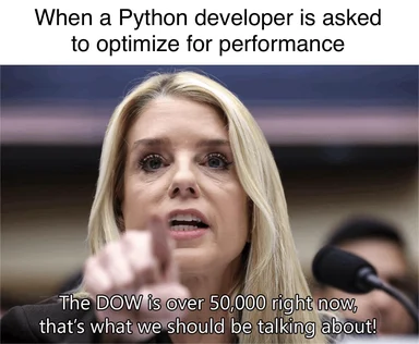 Meme of blonde woman pointing and talking about Dow Jones in relation to Python performance optimization