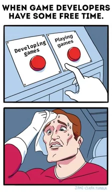 Game developer meme about free time