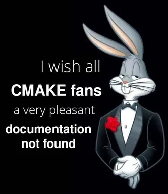 Bugs Bunny in a tuxedo with text about CMAKE documentation