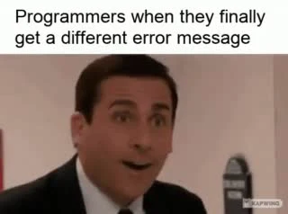 programmers reaction to different error message