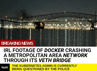Breaking news IRL footage of docker crashing a metropolitan area network through its veth bridge