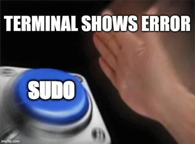 Terminal error meme with sudo button
