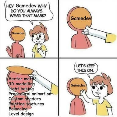 Game developer meme about wearing a mask