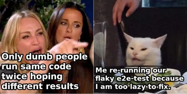 funny developer meme about re-running flaky e2e tests