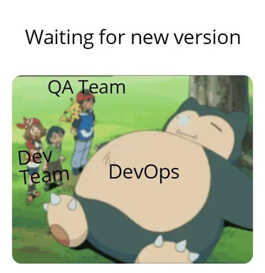 pokemon snorlax meme with devops qa and dev teams waiting