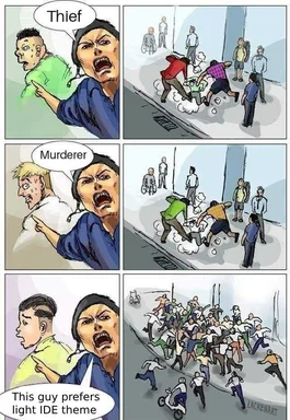cartoon comic of woman accusing man of preferring light IDE theme causing a crowd to riot