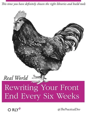 Rooster with text 'Rewriting Your Front End Every Six Weeks'