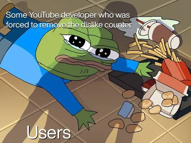 Pepe the Frog looking dejected next to a spilled bucket of fried chicken and fries with the text 'Some YouTube developer who was forced to remove the dislike counter' and 'Users'