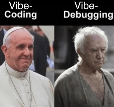 Pope Francis and disheveled older man side-by-side with 'Vibe-Coding' and 'Vibe-Debugging' labels