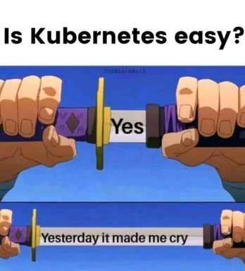 Is Kubernetes easy? Meme