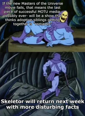 Skeletor meme with text about Masters of the Universe movie failure and disturbing facts