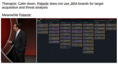 Humorous meme about Palantir using JIRA for target acquisition and threat analysis