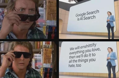 Split screen meme: Jeff Bridges looking shocked and a Google presentation slide saying 'We will enshittify everything you love'.