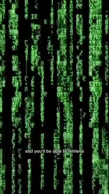 Green Matrix code rain with the text 'and you'll be able to retrieve'