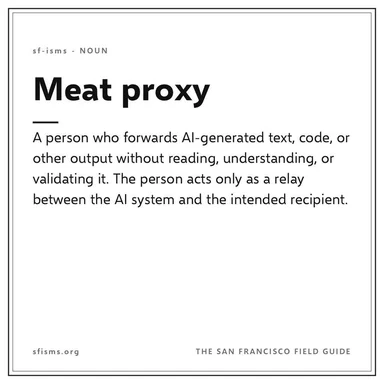 Text image defining 'Meat proxy' as a person who forwards AI output without understanding it.