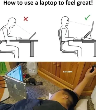 Humorous meme about proper laptop posture
