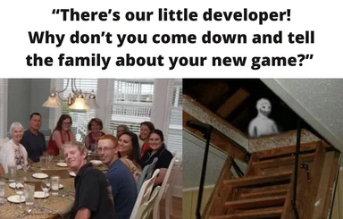 meme about a developer hiding from family to work on a new game