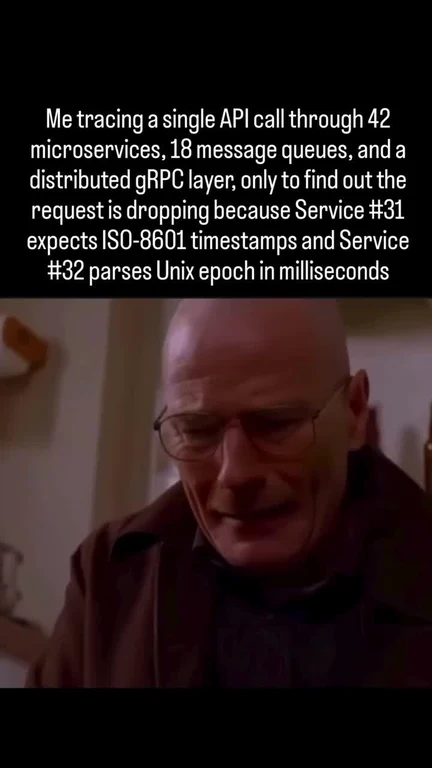 Breaking Bad meme of Walter White looking confused with text about tracing an API call through microservices and finding a timestamp format error.