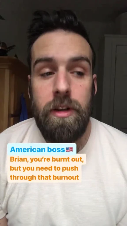 American boss telling Brian to push through burnout