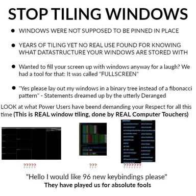 STOP TILING WINDOWS meme with screenshots of tiled windows and code