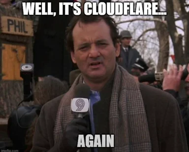 Man being interviewed with a serious expression and text 'WELL, IT'S CLOUDFLARE... AGAIN'